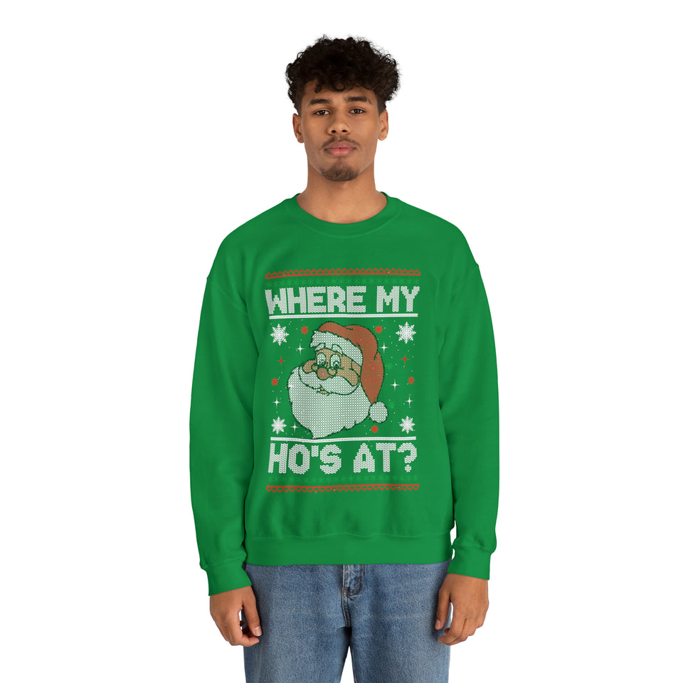 Where My Ho's At - Unisex Christmas Sweatshirt (Range of Colors & Sizes)