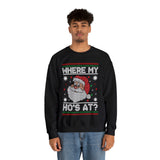 Where My Ho's At - Unisex Christmas Sweatshirt (Range of Colors & Sizes)