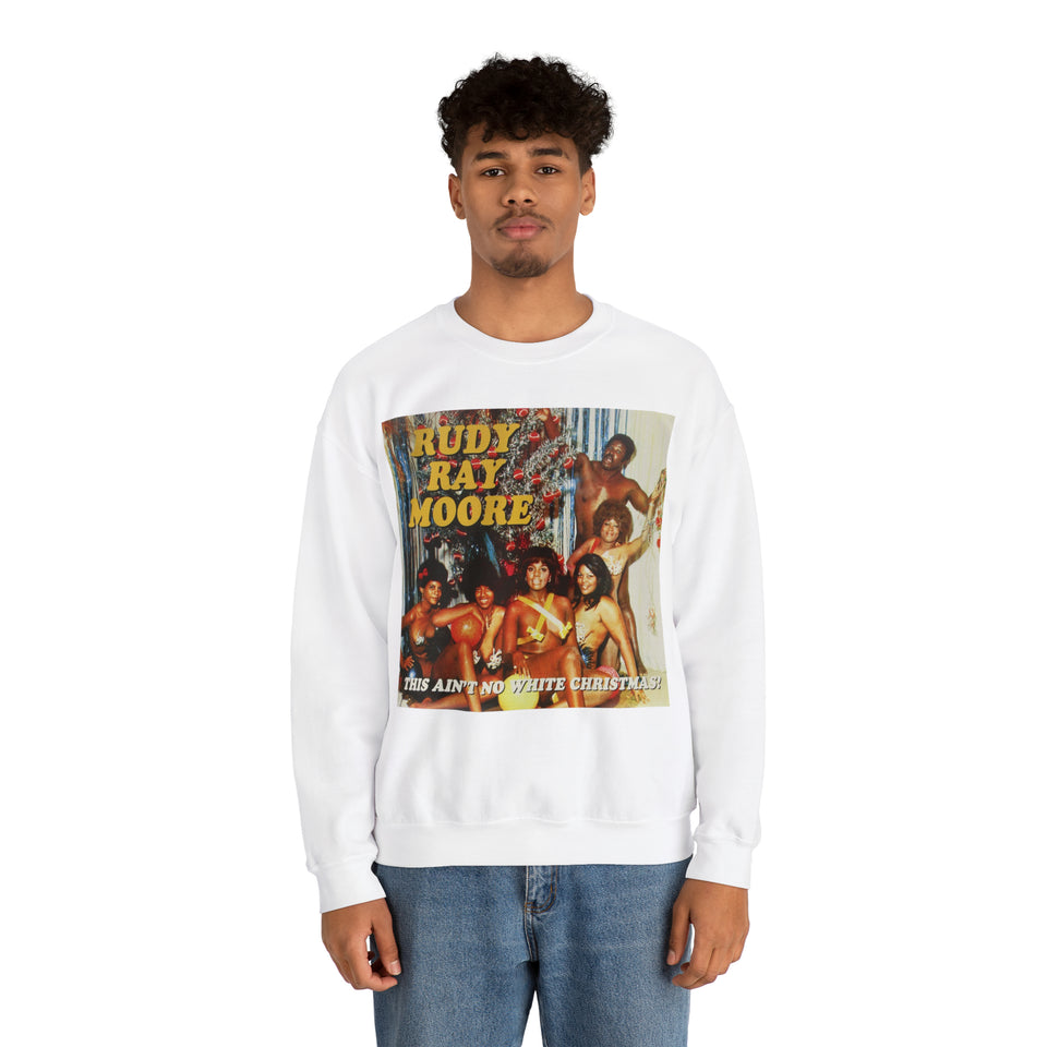 Rudy Ray Moore - This Ain't No White Christmas - Unisex Sweatshirt (Range of Sizes)