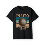 Pluto, Never Forget 1930-2006 - Unisex T-Shirt (Range of Colors & Sizes)