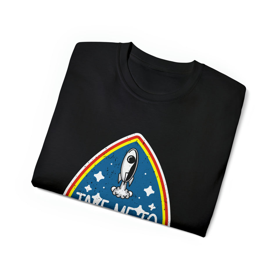 Take Me To Space Spaceship - Unisex T-Shirt (Range of Colors & Sizes)