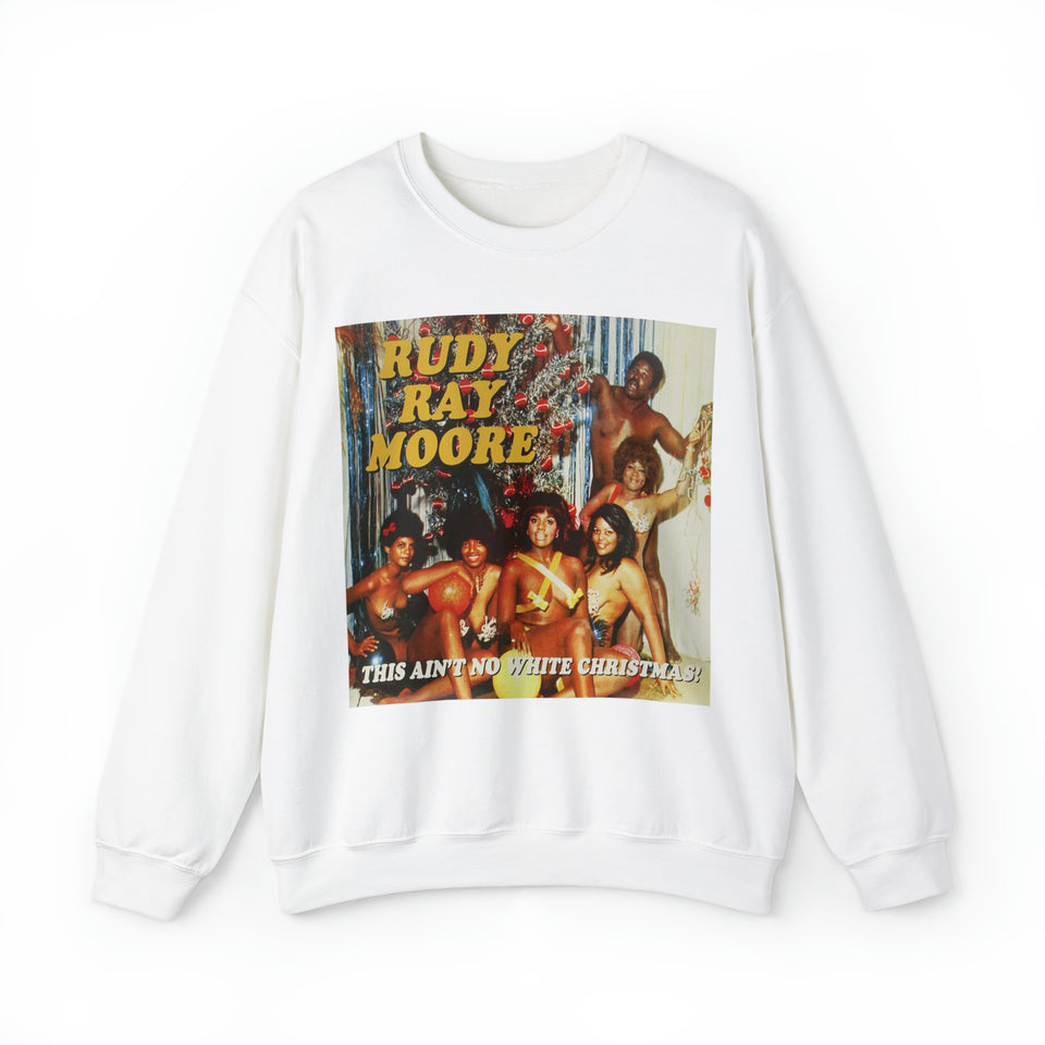 Rudy Ray Moore - This Ain't No White Christmas - Unisex Sweatshirt (Range of Sizes)