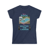 The Sims - Shame If I Deleted The Pool Ladder (Womens T-Shirt)