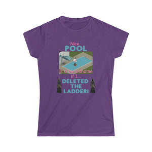 The Sims - Shame If I Deleted The Pool Ladder (Womens T-Shirt)