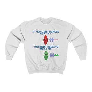 The Sims "If You Can't Stand Me" Mood Design - (Unisex Sweatshirt)